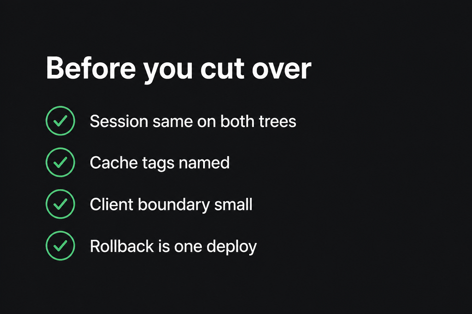 Before you cut over